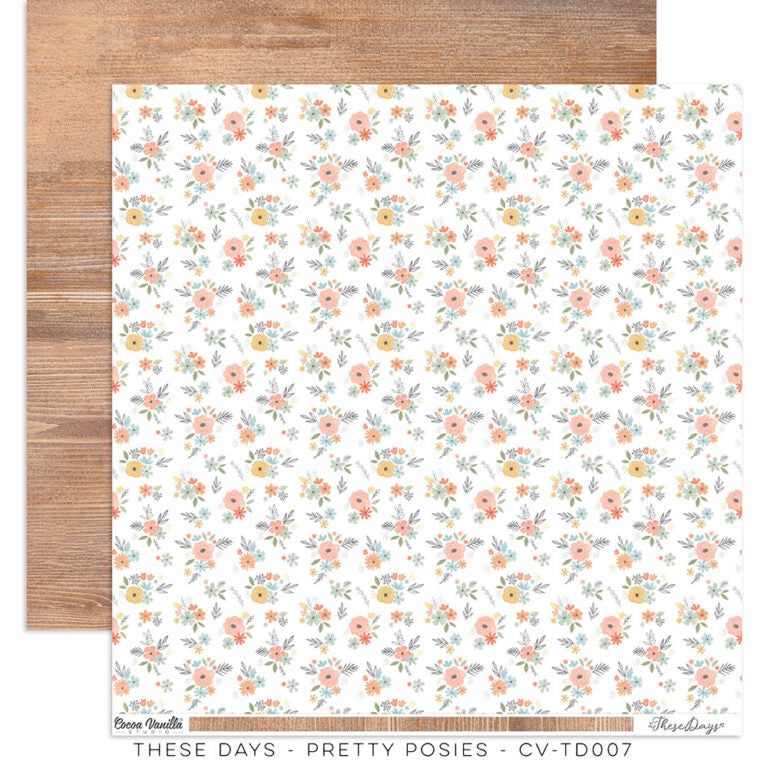 Coco Vanilla : CV-TD007 - Pretty Posies 12x12 Paper (These Days)